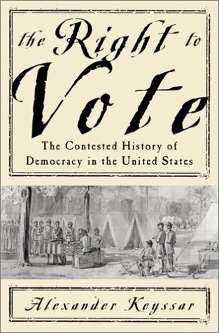 The Right to Vote by Alexander Keyssar