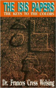 The Isis Papers by Frances Cress Welsing